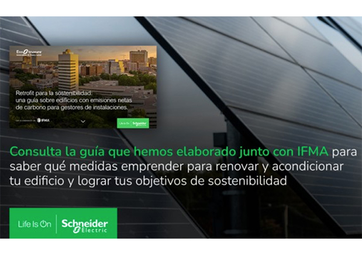 foto noticia Schneider Electric incide en el rol de los Facility Managers para mejorar la sostenibilidad de los edificios ya existentes.